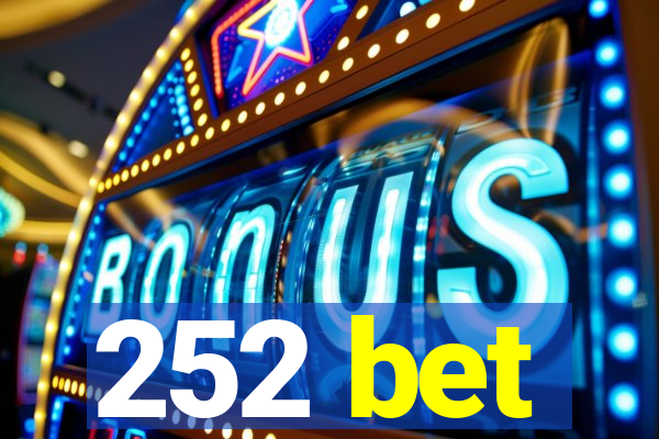 252 bet